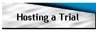 Hosting a Trial