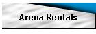 Arena Rentals