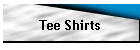 Tee Shirts